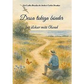 Dessa tokiga bönder : Jag älskar mitt Öland