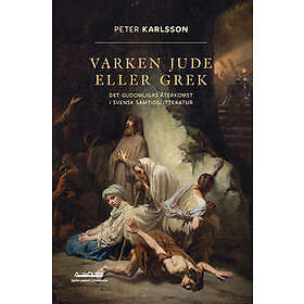 Varken jude eller grek : det gudomligas återkomst i svensk samtidslitteratur