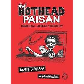 Hothead Paisan: Homicidal Lesbian Terrorist