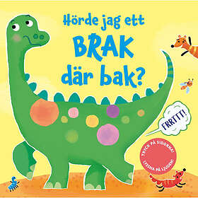Hörde jag ett brak där bak? (bok, board book)
