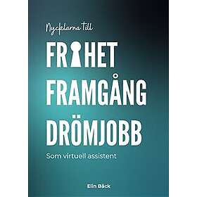 Nycklarna till frihet, framgång, drömjobb som virtuell assistent