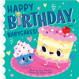 Happy Birthday, Babycakes! (bok, board book, eng)