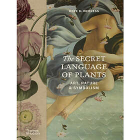 The Secret Language of Plants (inbunden, eng)