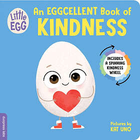 Little Egg: An Eggcellent Book of Kindness (bok, board book, eng)