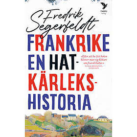Frankrike: en hatkärlekshistoria