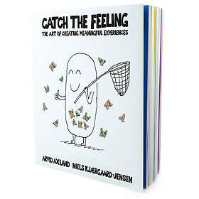 Catch the feeling – The art of designing meaningful experiences (bok)