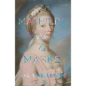 Mathilde. Magt og Maske