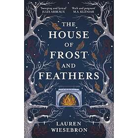 The House of Frost and Feathers The Sunday Times bestselling magical Slavic folk