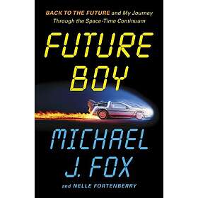 Future Boy Back to the Future and My Journey through the SpaceTime Continuum