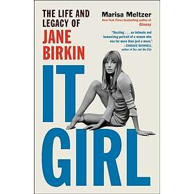 It Girl The Life and Legacy of Jane Birkin