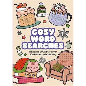 Cosy Word Searches Relax and Unwind with over 100 Puzzles and Colouring