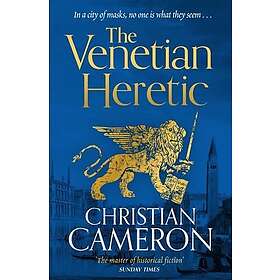 The Venetian Heretic 'The Master of Historical Fiction' Sunday Times