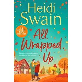 All Wrapped Up The brandnew uplifting and completely heartwarming seasonal romance from the Sunday Times bestseller.