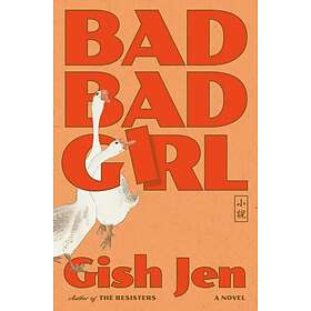 Bad Bad Girl A Novel