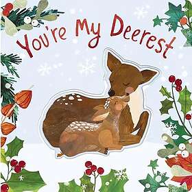 You're My Deerest A Christmas book of love!
