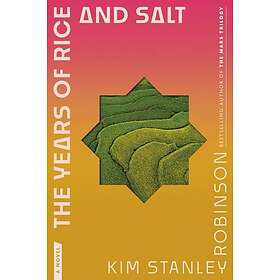 The Years of Rice and Salt A Novel