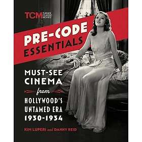 PreCode Essentials MustSee Cinema from Hollywood’s Untamed Era, 19301934