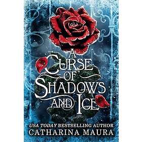 A Curse of Shadows and Ice From BookTok favourite Catharina Maura comes a spicy 