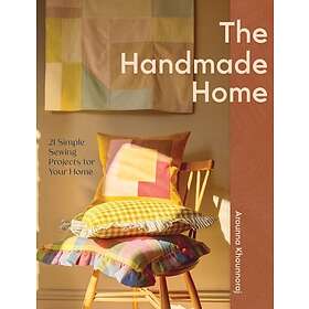 The Handmade Home 21 Simple Sewing Projects for Your Home