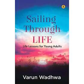 Sailing Through Life Life Lessons For Young Adults