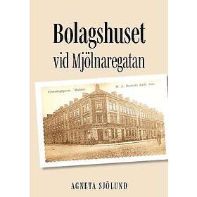 Bolagshuset vid Mjölnaregatan : En släkthistoria att vara stolt över