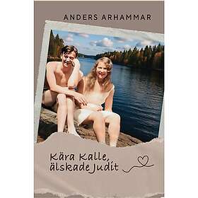 Kära Kalle, älskade Judit