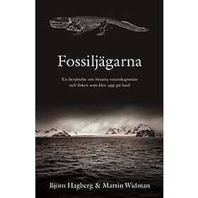 Fossiljägarna : en berättelse om besatta vetenskapsmän och fisken som klev upp på land
