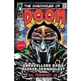 The Chronicles of DOOM Unravelling Rap's Masked Iconoclast