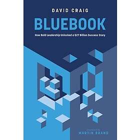 Bluebook How Bold Leadership Unlocked a $27 Billion Success Story