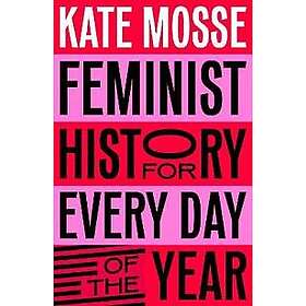 Feminist History for Every Day of the Year