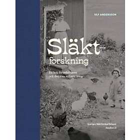 Släktforskning: En bok för nybörjaren och den som vill veta mera