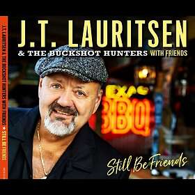 JT Lauritsen & The Buckshot Hunters, JT Lauritsen Still be friends CD
