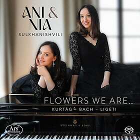 Ani & Nia Sulkhanishvili Piano Duo, György Kurtág Flowers We Are CD