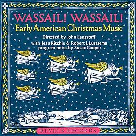 The Christmas Revels Wassail Wassial: Early American Christmas Music CD