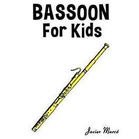 Bassoon for Kids: Christmas Carols, Classical Music, Nursery Rhymes, Traditional