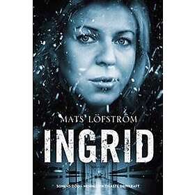 Ingrid: Sonens död hennes viktigaste drivkraft