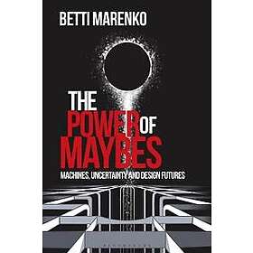 The Power of Maybes