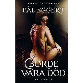 Borde vara död – Trilogin