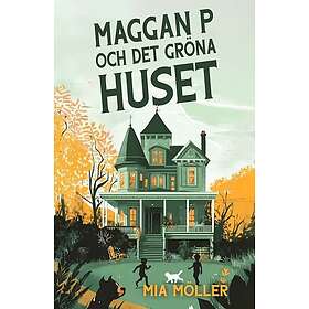 Maggan P och det gröna huset