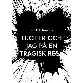 Lucifer och jag på en tragisk resa