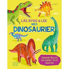 Läs, bygg och lek med dinosaurier : innehåller fem modeller att bygga