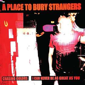 A Place To Bury Strangers Chasing Colors I Can Never Be As Great As You LP/Vinyl