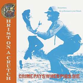 Christ On A Crutch Crime Pays When Pigs Die Blue LP/Vinyl