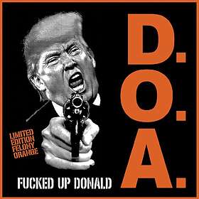 D.O.A. Fucked Up Donald LP/Vinyl