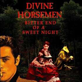 Divine Horsemen Bitter End Of A Sweet Night LP/Vinyl