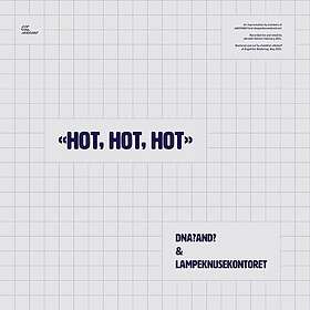 DNA? AND?, Lampeknusekontoret «Hot, Hot, Hot» LP/Vinyl