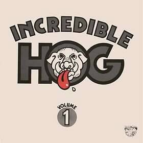 Incredible Hog Volume 1 LP/Vinyl