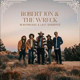 Robert Jon & The Wreck Heartbreaks & Last Goodbyes LP/Vinyl