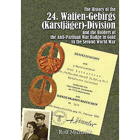 The History of the 24. Waffen-Gebirgs (Karstjäger)-Division der SSand the Holder