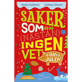 Saker som (nästan) ingen vet om julen